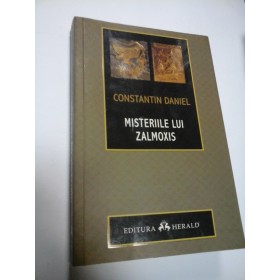 MISTERIILE LUI ZAMOLXIS - CONSTANTIN DANIEL